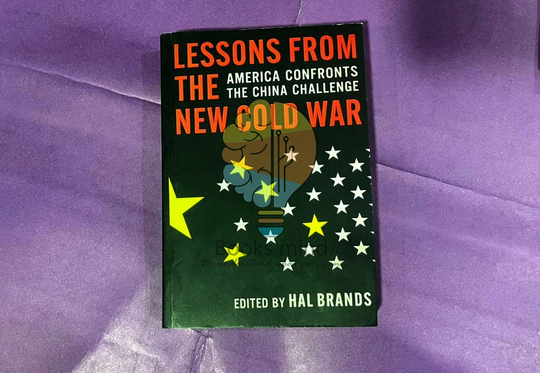 Lessons from the New Cold War: America Confronts the China Challenge