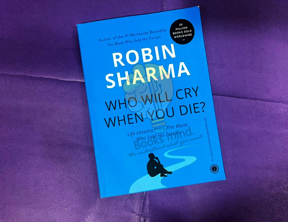 Who Will Cry When You Die?