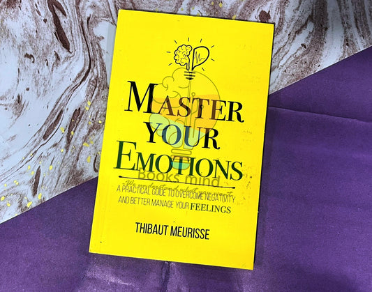 Master Your Emotions