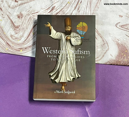 Western Sufism: From the Abbasids to the New Age
