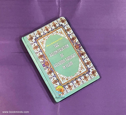 The Reconstruction Of Religious Thought In Islam