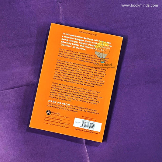 The Subtle Art of Not Giving a F*ck: A Counterintuitive Approach to Living a Good Life