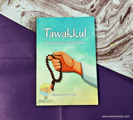Tawakkul: Trust in Allah's plan and find inner peace
