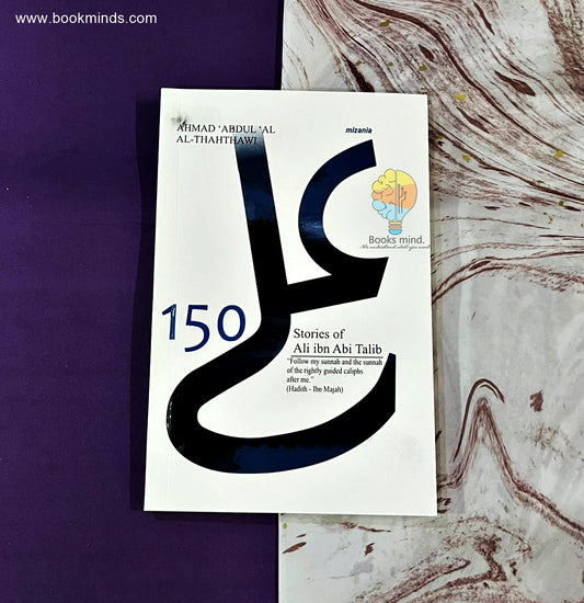 150 Stories Of Ali Ibn Abi Talib