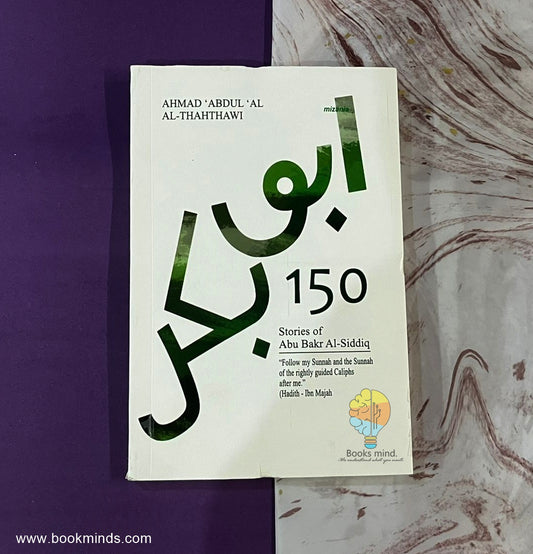 150 Stories Of Abu Bakr Al Siddiq