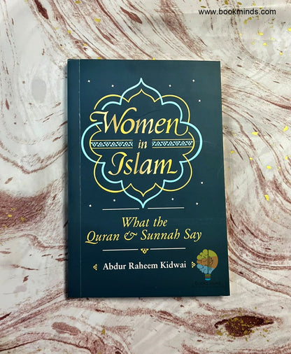 Woman In Islam (What The Quran And Sunnah Say)