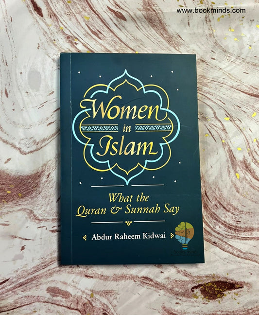 Woman In Islam (What The Quran And Sunnah Say)