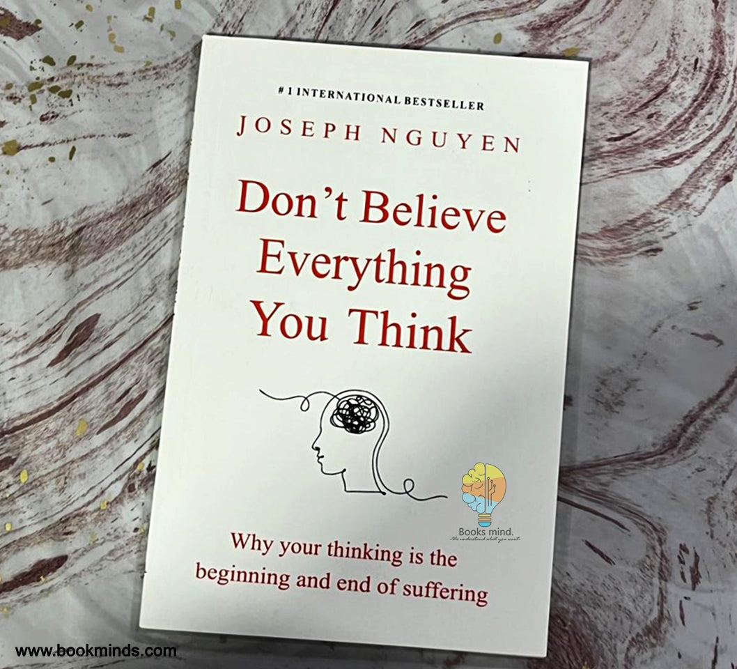 Don't Believe Everything You Think