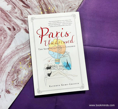 Paris Undressed: The Secrets of French Lingerie