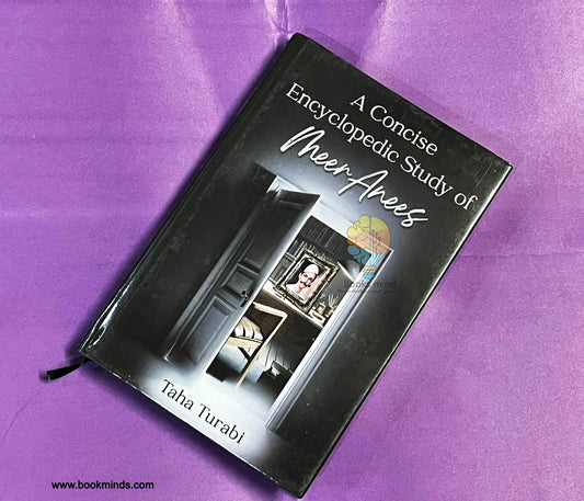 A Concise Encyclopedic Study Of Meer Anees&nbsp;