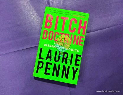 Bitch Doctrine: Essays for Dissenting Adults