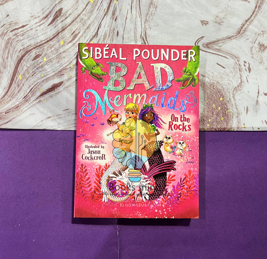 Bad Mermaids: On the Rocks