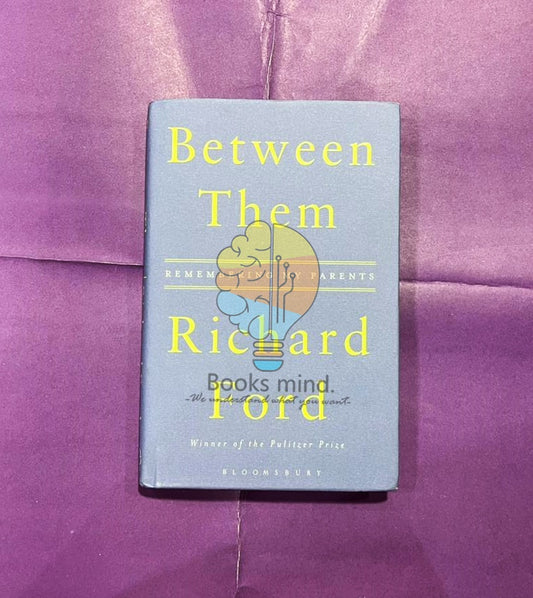 Between Them: Remembering My Parents