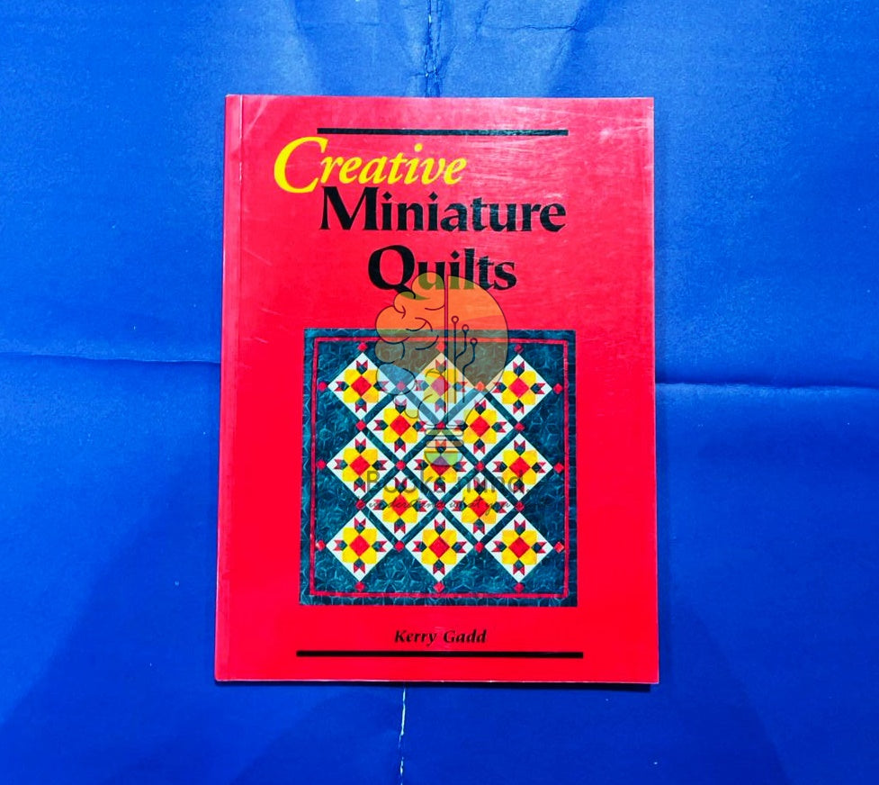 Creative Miniature Quilts