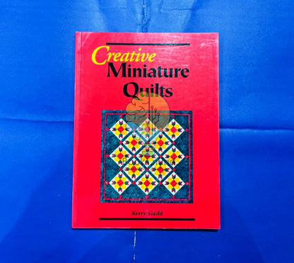 Creative Miniature Quilts