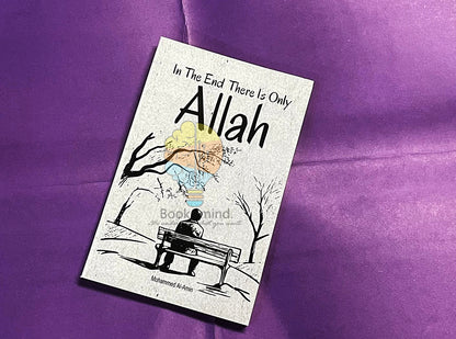 In The End, There Is Only Allah