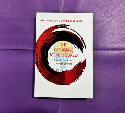 The Courage to Be Disliked