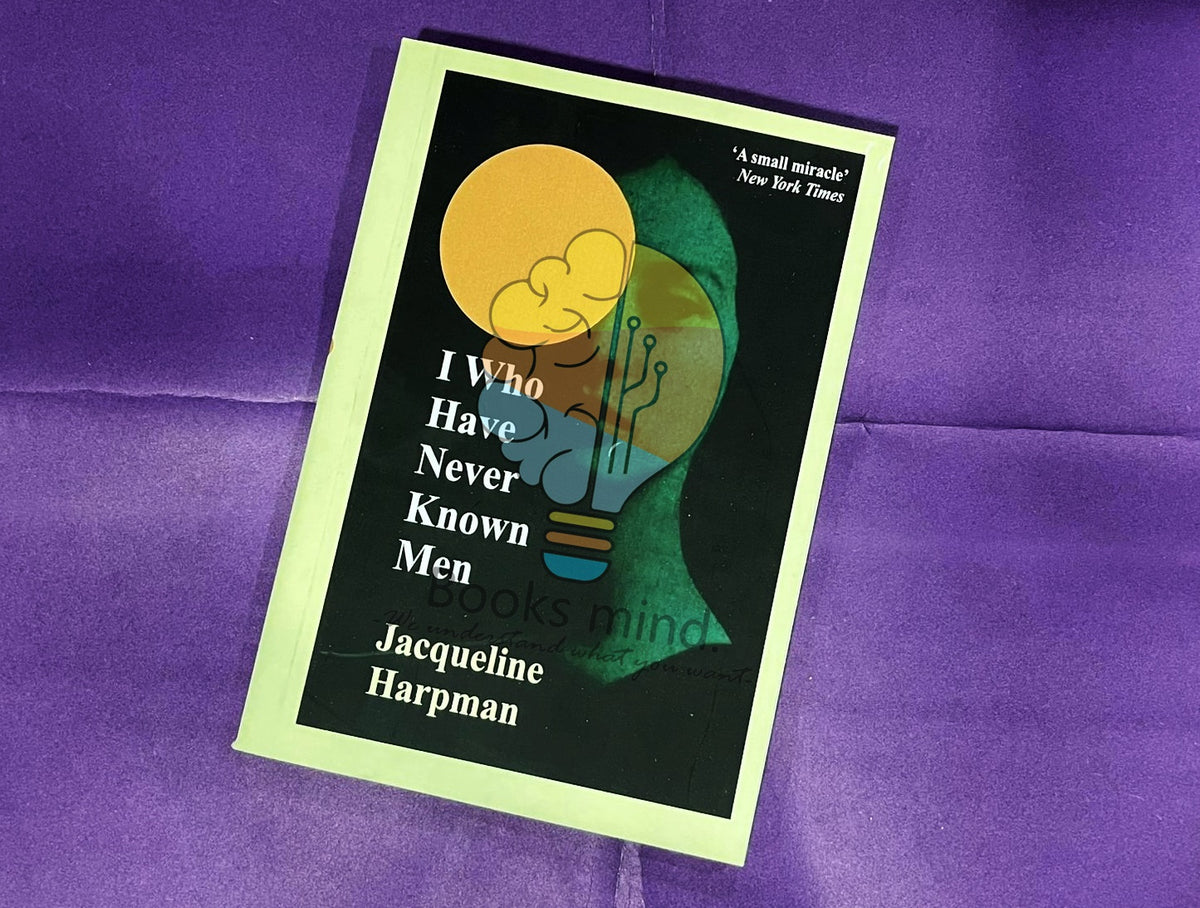I Who Have Never Known Men