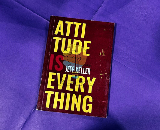 Attitude Is Everything