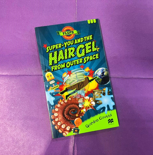 Super-You and the Hair Gel from Outer Space
