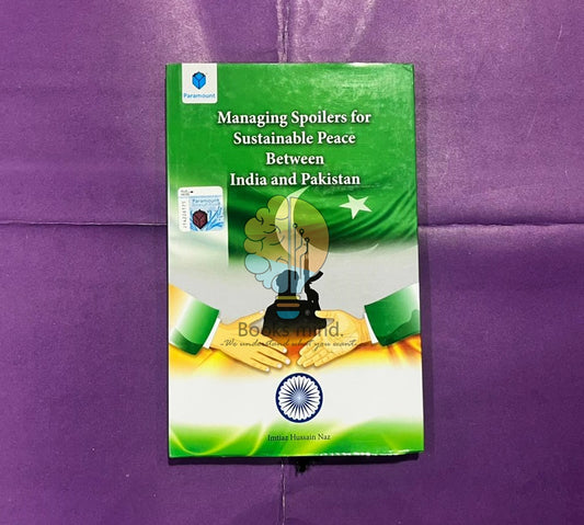 Managing Spoiler For Sustainable Peace Between India And Pakistan