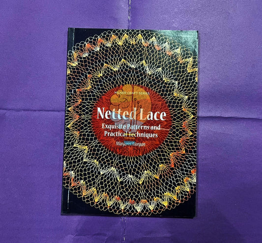 Netted Lace: Techniques and Patterns