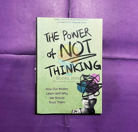 The Power Of Not Thinking