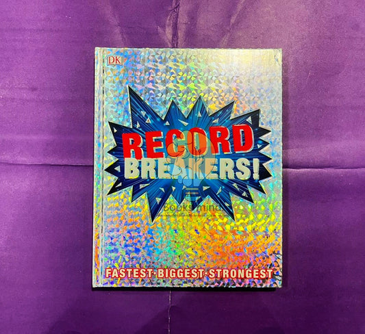 Record Breakers! Fastest, Biggest, Strongest