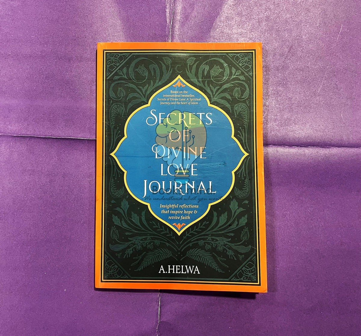 Secrets Of Divine Love Journal : Insightful Reflections That Inspire Hope and Revive Faith