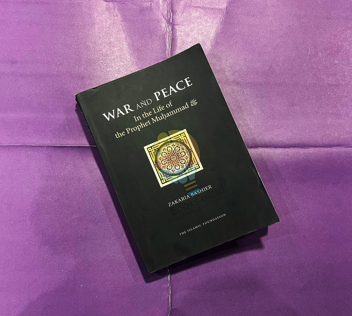 War And Peace (In The Life Of The Prophet Of Muhammad(S.A.W))